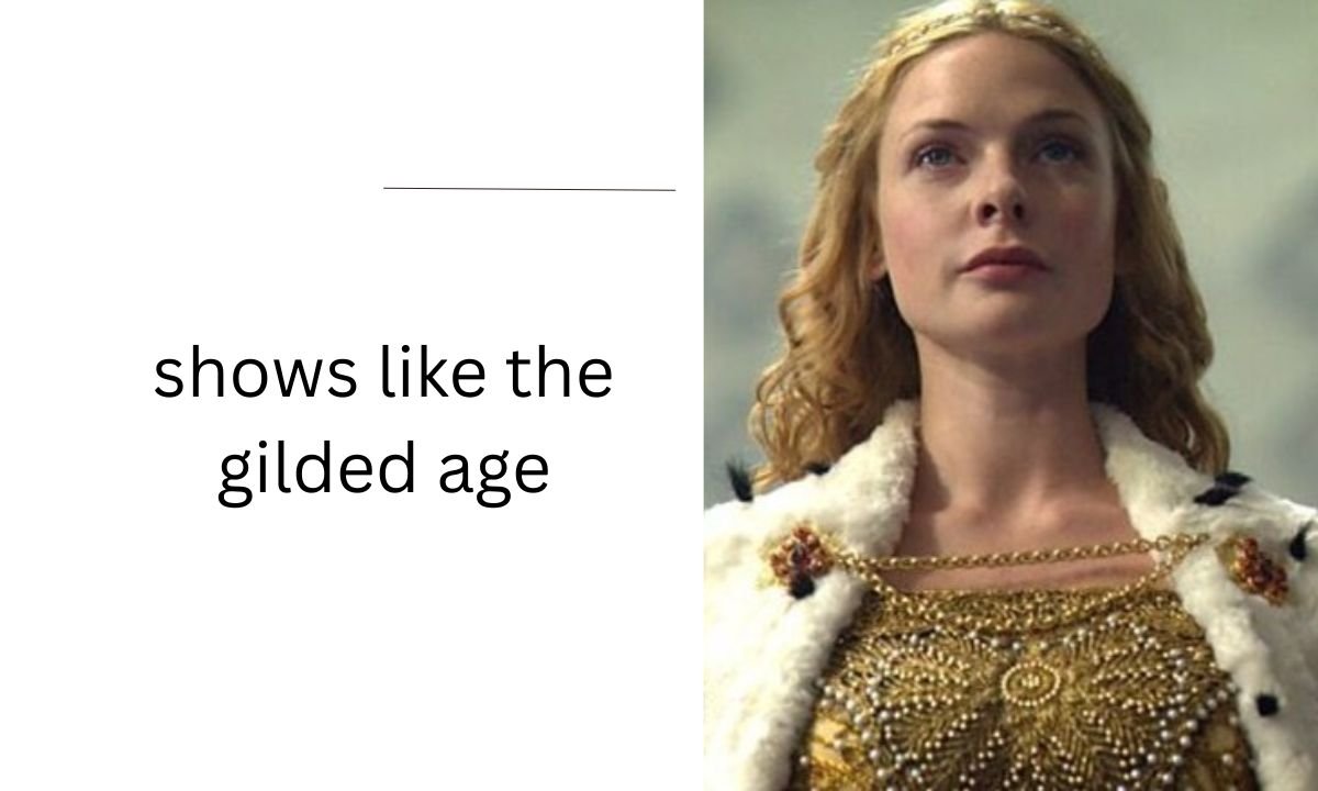 shows like the gilded age